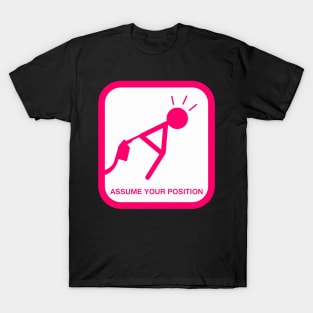 Assume Your Position T-Shirt